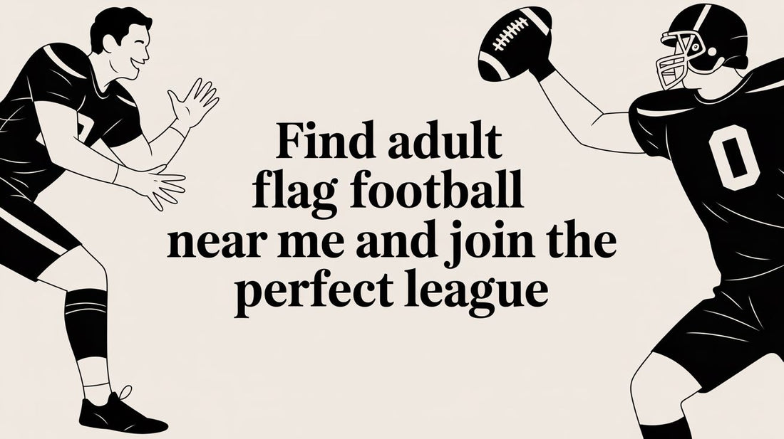 Find Adult Flag Football Near Me and Join the Perfect League