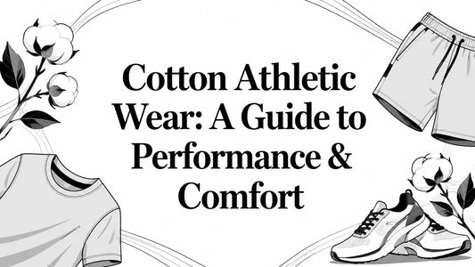 Cotton Athletic Wear: A Guide to Performance & Comfort