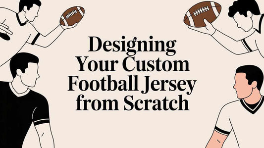 Designing Your Custom Football Jersey From Scratch - L2N2