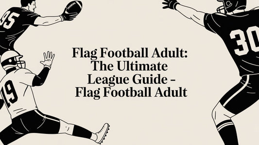Flag Football Adult: The Ultimate League Guide - flag football adult - L2N2