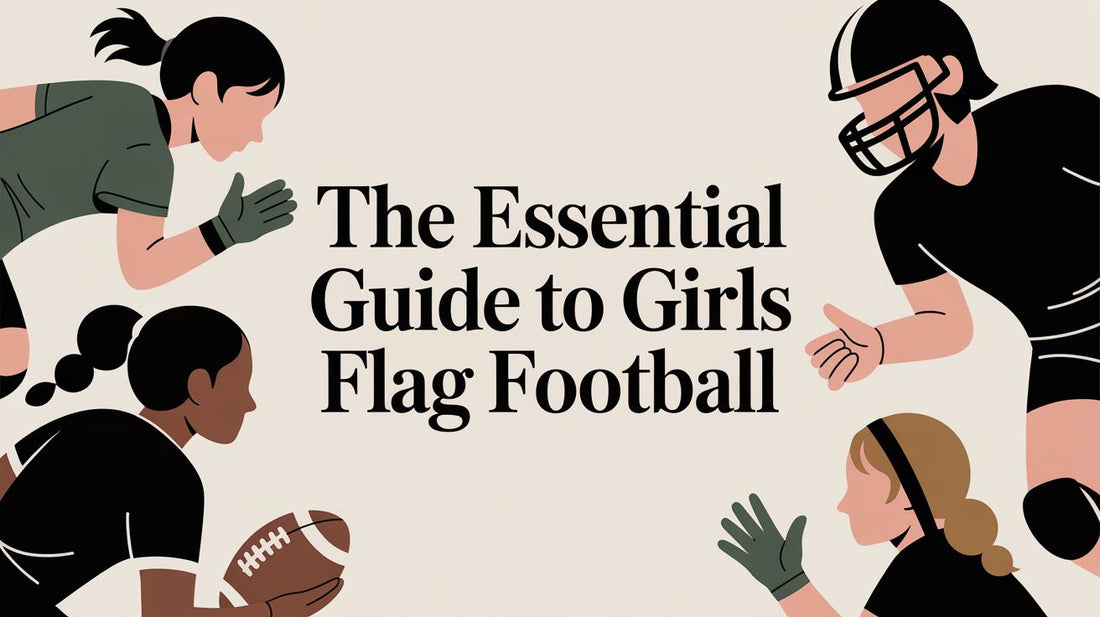 The Essential Guide to Girls Flag Football - L2N2
